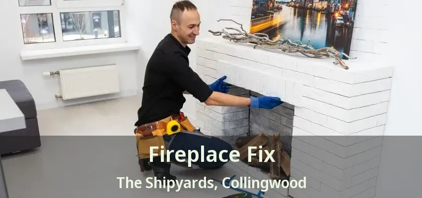 Fireplace Fix The Shipyards, Collingwood - ON