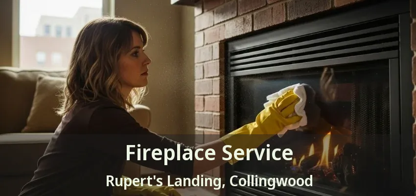 Fireplace Service Rupert's Landing, Collingwood - ON Fireplace Service Rupert's Landing, Collingwood - ON