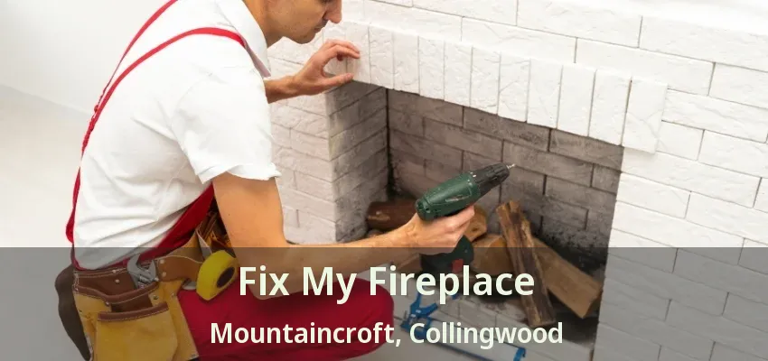 Fix My Fireplace Mountaincroft, Collingwood - ON