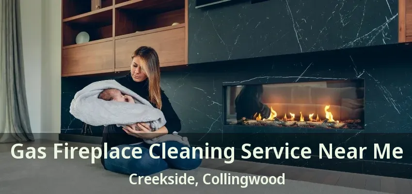 Gas Fireplace Cleaning Service Near Me Creekside, Collingwood - ON Gas Fireplace Cleaning Service Near Me Creekside, Collingwood - ON