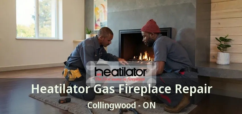 Heatilator Gas Fireplace Repair Collingwood - ON Heatilator Gas Fireplace Repair Collingwood - ON