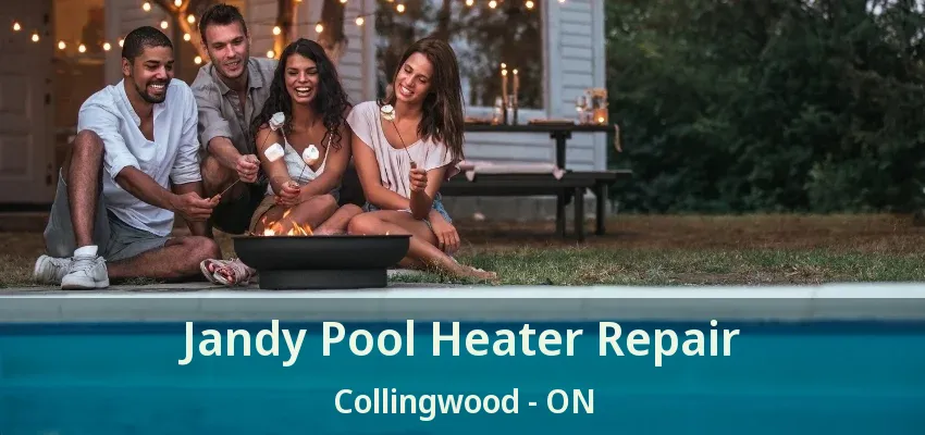 Jandy Pool Heater Repair Collingwood - ON Jandy Pool Heater Repair Collingwood - ON