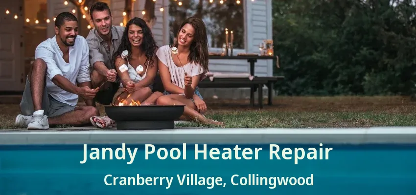 Jandy Pool Heater Repair Cranberry Village, Collingwood - ON Jandy Pool Heater Repair Cranberry Village, Collingwood - ON