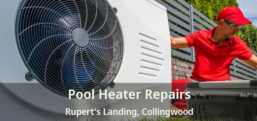 Pool Heater Repairs Rupert's Landing, Collingwood - ON Pool Heater Repairs Rupert's Landing, Collingwood - ON