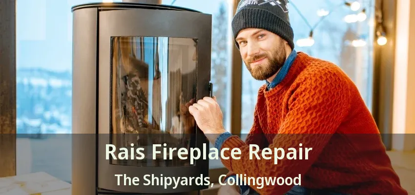 Rais Fireplace Repair The Shipyards, Collingwood - ON Rais Fireplace Repair The Shipyards, Collingwood - ON