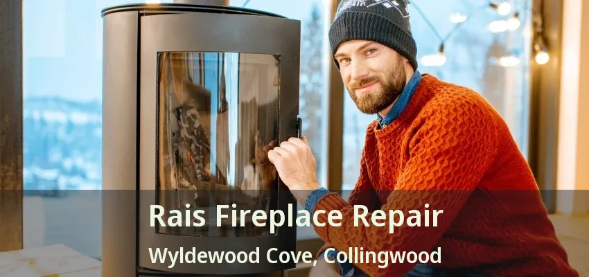 Rais Fireplace Repair Wyldewood Cove, Collingwood - ON Rais Fireplace Repair Wyldewood Cove, Collingwood - ON