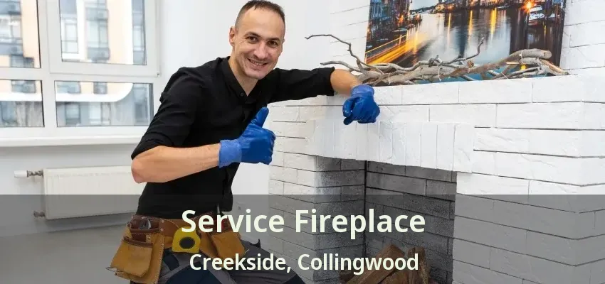 Service Fireplace Creekside, Collingwood - ON