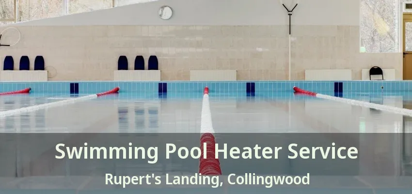 Swimming Pool Heater Service Rupert's Landing, Collingwood - ON Swimming Pool Heater Service Rupert's Landing, Collingwood - ON