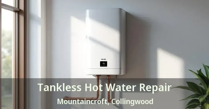 Tankless Hot Water Repair Mountaincroft, Collingwood - ON Tankless Hot Water Repair Mountaincroft, Collingwood - ON