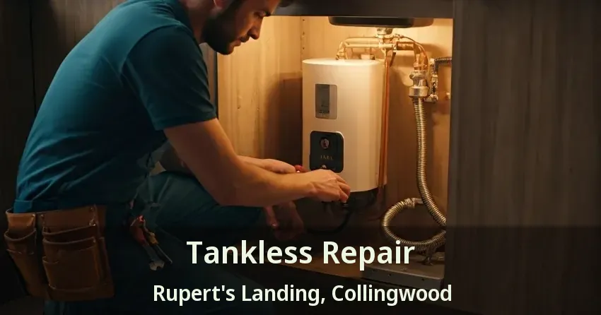 Tankless Repair Rupert's Landing, Collingwood - ON Tankless Repair Rupert's Landing, Collingwood - ON
